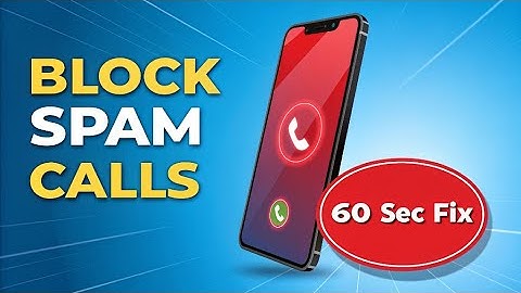 How to Block Spam Calls on Android in 60 Seconds (Quick & Easy Guide)