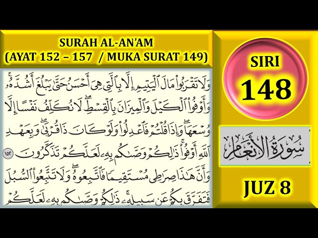 MENGAJI AL-QURAN JUZ 8 : SURAH AL-AN'AM (AYAT 152-157 / MUKA SURAT 149) class=