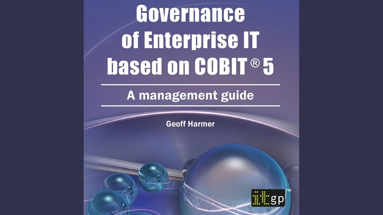 Chapter 2: Key Frameworks and Standards Supporting Governance of Enterprise It.7 - Governance...