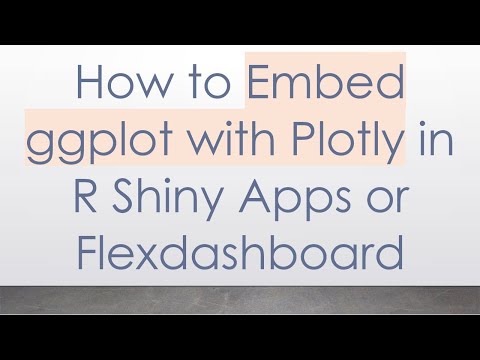 How to Embed ggplot with Plotly in R Shiny Apps or Flexdashboard