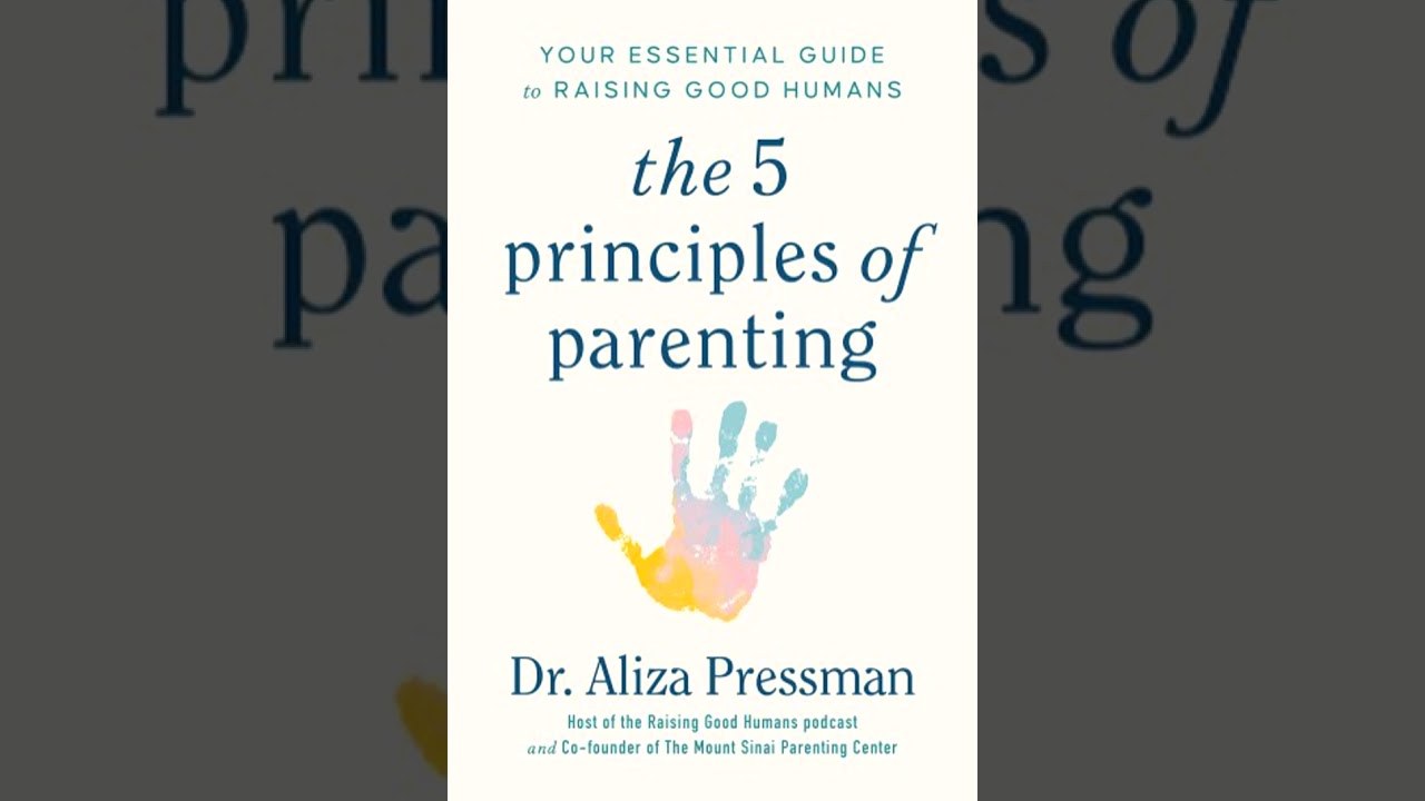 The 5 Principles of Parenting - Summary 