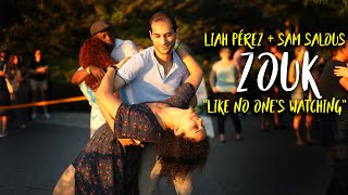 "Like No One's Watching" - LIVE ZOUK MUSIC PERFORMANCE by Liah Perez + Sam Salous