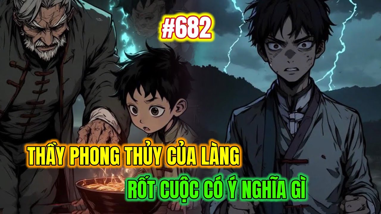 THẦY PHONG THỦY CỦA LÀNG | RỐT CUỘC CÓ Ý NGHĨA GÌ Review Truyện
