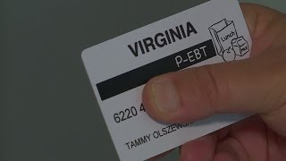 Some haven t received owed P-EBT benefits in Virginia social services is aware