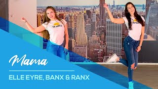 Ella Eyre, Banx & Ranx - Mama - Easy Fitness Dance Choreography - Baile - Coreo