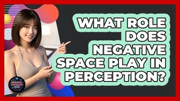 What Role Does Negative Space Play In Perception?
