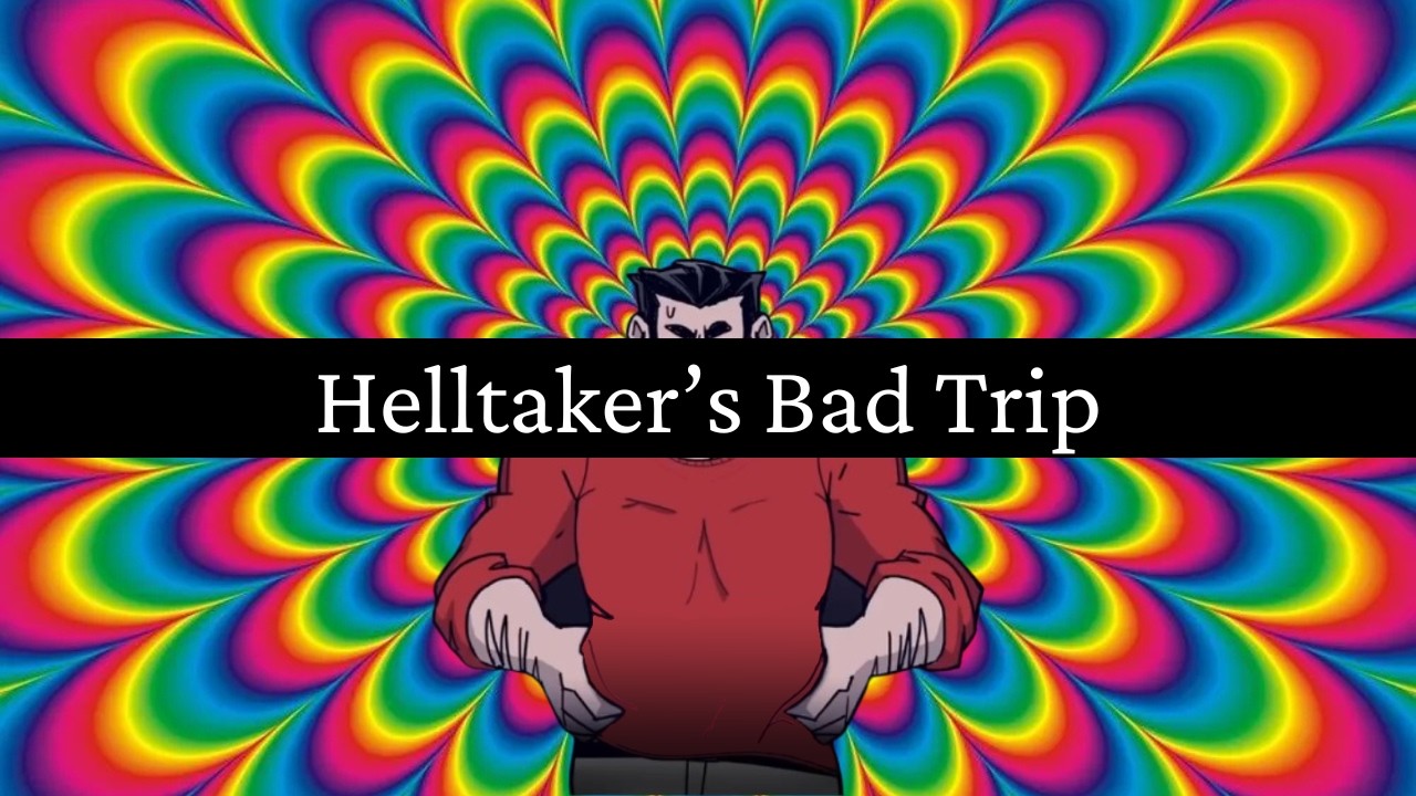 Helltaker: Helltaker's Bad Trip