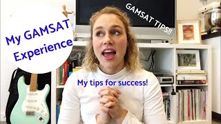 My GAMSAT Experience and Tips to help YOU succeed!