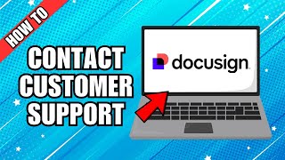 How to Contact DocuSign Customer Support
