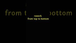 rework from top to bottom #reworkfromtoptobottom #ieltsspeakingpart3