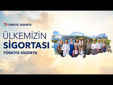 Ülkemizin Sigortası Türkiye Sigorta, Gücü adında.
