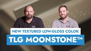 What is TLG Moonstone™? New Sheffield Metals Textured Low-Gloss Color