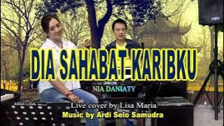Dia sahabat karibku - Nia Daniaty(cover Lisa Maria)
