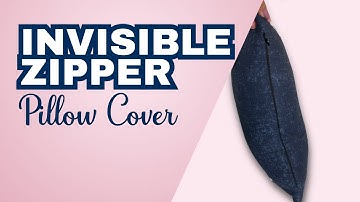 How to Make a Pillow Cover with an Invisible Zipper