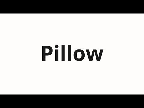 How to pronounce Pillow