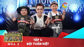 Người hùng tí hon 2 | tập 1: Đội trưởng Tuấn Kiệt bị bé Tin Tin 