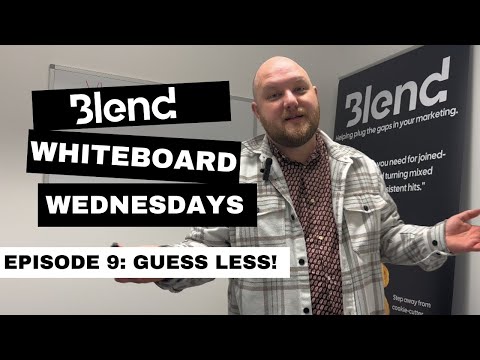 Blend Whiteboard Wednesdays: Guess Less!