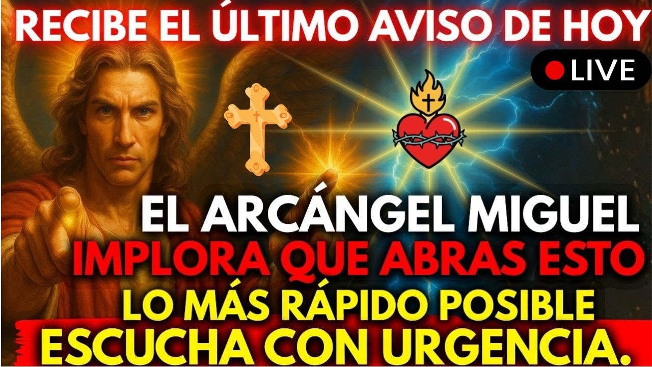 😢 EL ARCÁNGEL MIGUEL IMPLORA QUE ABRAS ESTO LO MÁS RÁPIDO POSIBLE ...