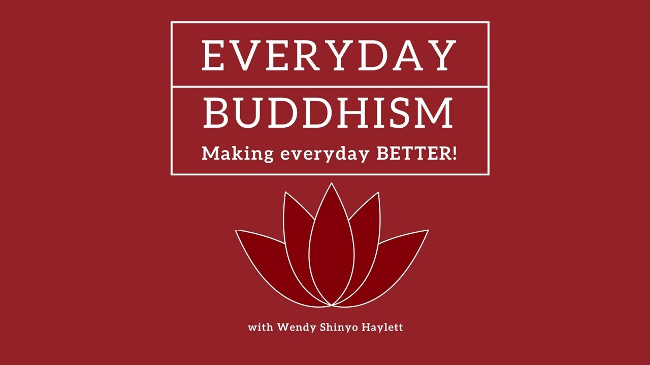 Everyday Buddhism 67 - Love and the Strength of Our Humanness