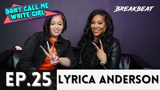 Lyrica talks Writing For Beyonce, Marriage Boot Camp, Love & Hip-Hop + More - Ep.25 Reality Check