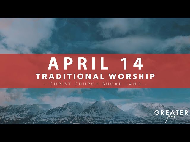 Traditional Worship - April 14