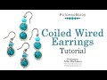 Coiled Wire Earrings - Wire Working Tutorial by PotomacBeads