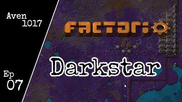 Factorio Darkstar Ep 7: Aven