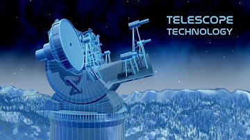 Telescopes – Celestial Technology – Big Bigger Biggest