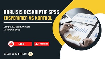 PART 1 # ANALISIS DESKRIPSI KELAS EKSPERIMEN DAN KELAS KONTROL MENGGUNAKAN SPSS