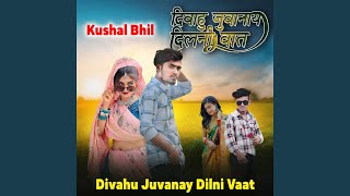 Divahu Juvanay Dilni Vaat