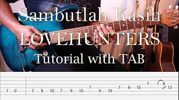 LOVEHUNTERS - Sambutlah Kasih - Guitar Intro & Solo Tutorial with TAB
