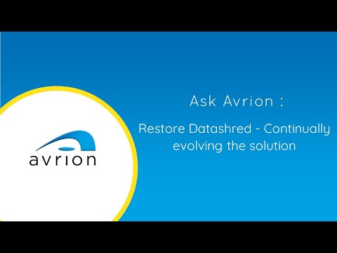 Restore Datashred - Continually evolving the solution