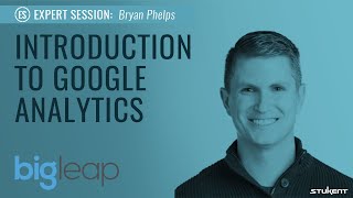 Introduction to Google Analytics - Bryan Phelps
