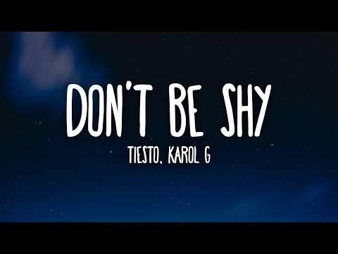 Tiësto & Karol G - Don't Be Shy (Lyrics)