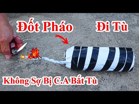 Video Cách Làm PHÁO ĐỐT Không Sợ Công An Bắt Đi Tù Cực Hay /... - youtube
