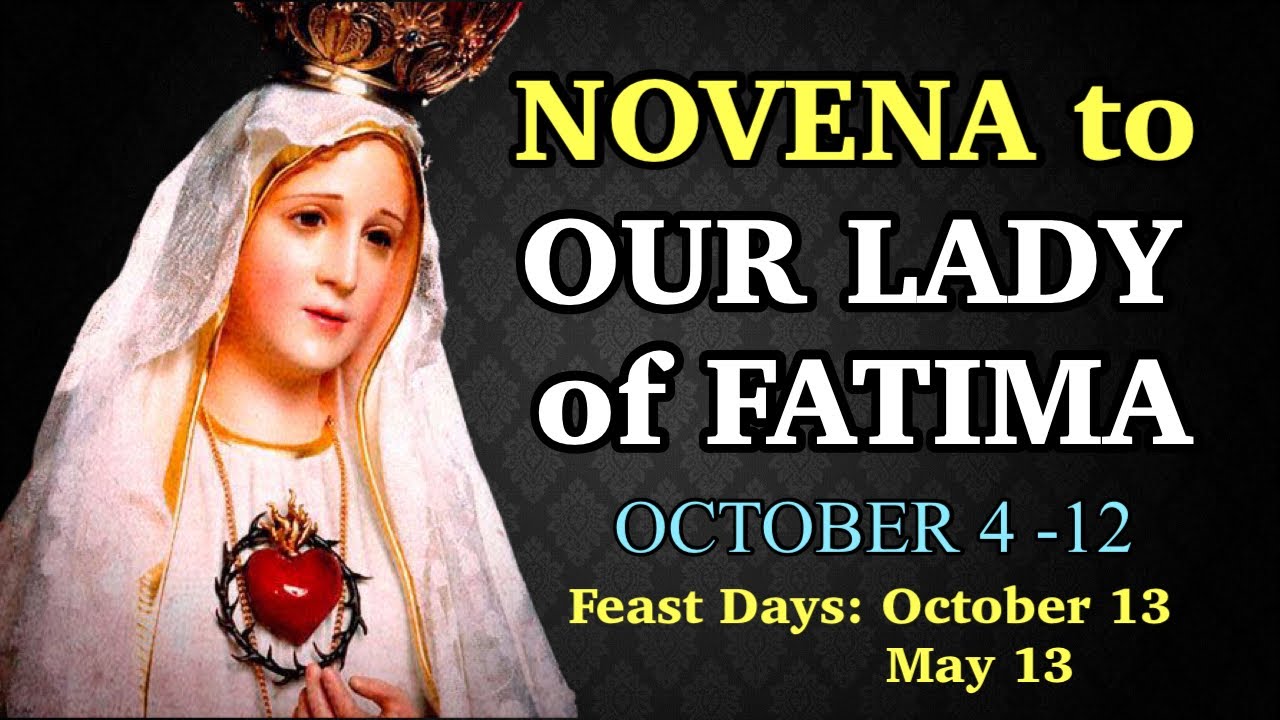 Novena to Our Lady of Fatima - ALL 9 DAYS - Feast days: May 13 and ...