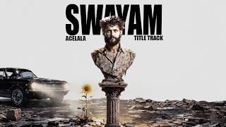 Swayam Title Track - Acelala | Official Lyric Visualizer | Swayam Album | Prod. @mickeymusic8254