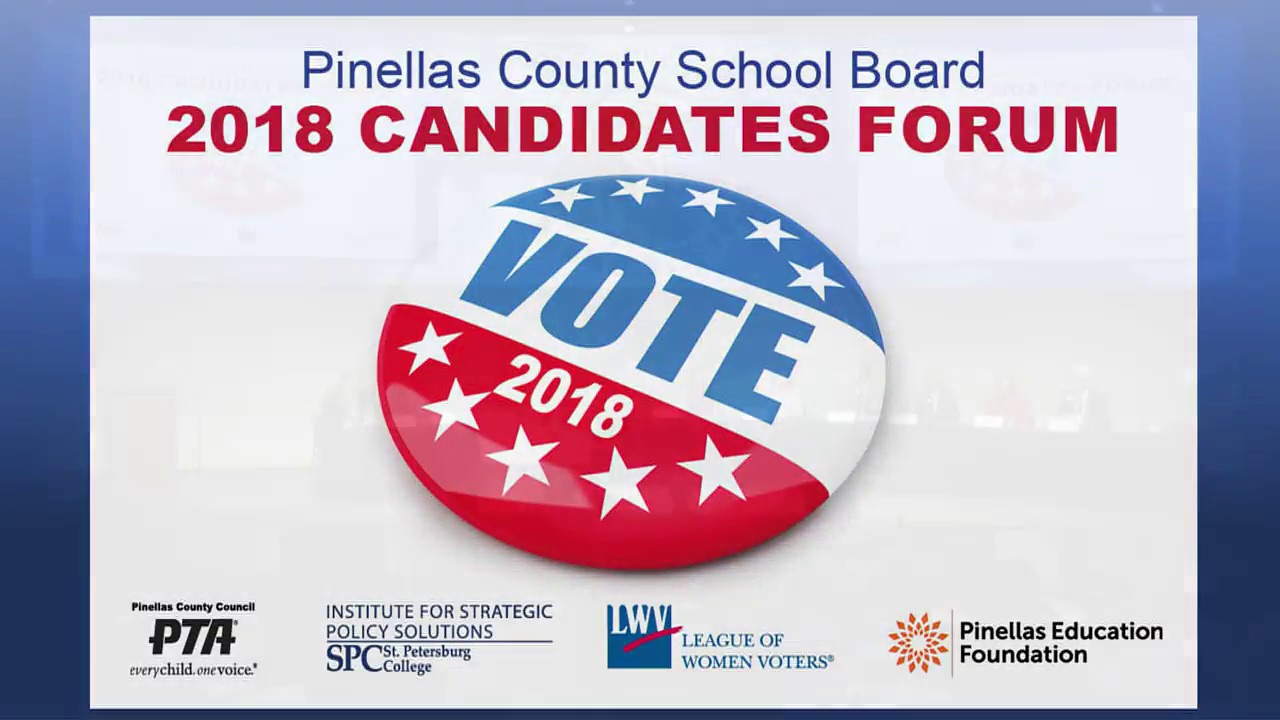 2018 pinellas county school board candidate forum district 2 pinellas county school district