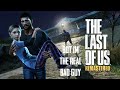 the last of us but im the bad guy