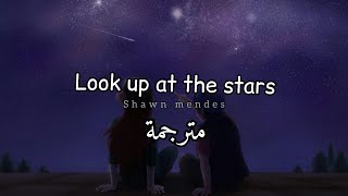 مترجمة Shawn Mendes - Look Up At The Stars