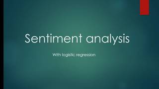 Sentiment analysis using logistic regression - intro