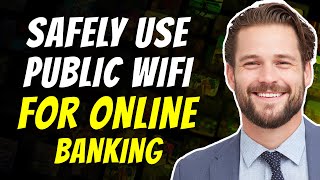 How to Safely Use Public WiFi for Online Banking (2026) ✅