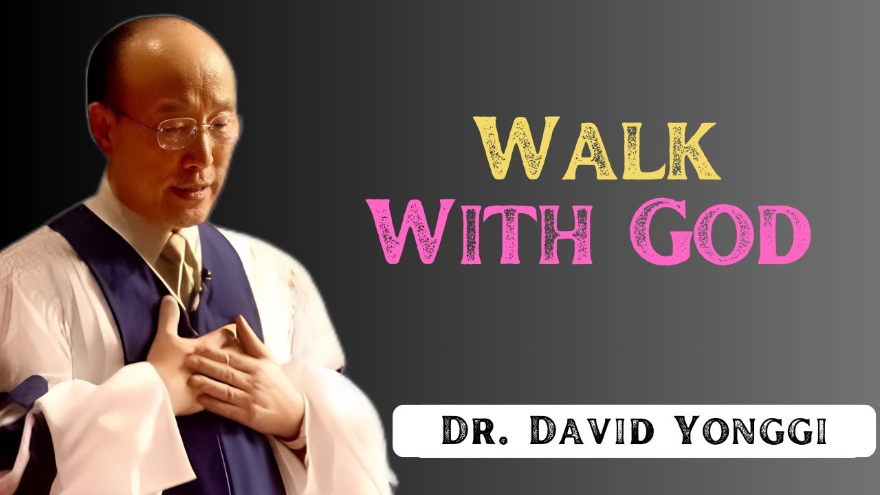 How to WALK DAILY with the HOLY SPIRIT and Grow CLOSER to GOD | Dr David Yonggi Cho