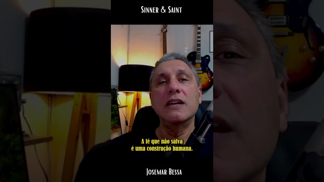 A Fé que não Salva | Sinner & Saint - Josemar Bessa #reflexão #vida #fe