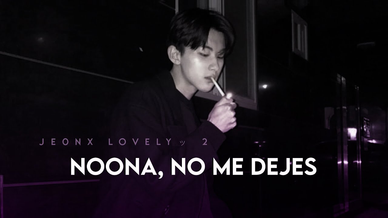 Novio coreano || Noona, no me dejes || Subs, reales.