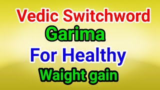 Vedic Switchword for Healthy Waight gain|Chant or Listen Daily two times get desire Waight| 