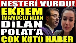Dilan Polata İmamoğlu Şoku: Neye Uğradığını Şaşırdı, Kimse Bunu Beklemiyordu