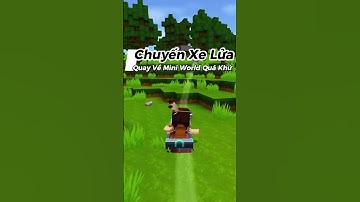 QUÁ KHỨ MINIWORLD #miniworldvn #miniworld #miniworldhighlights #miniworldvatoi