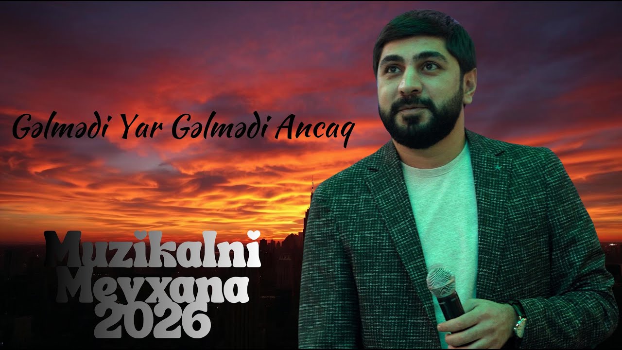 Gəlmədi Yar Gəlmədi Ancaq | Muzikalni Meyxana 2026