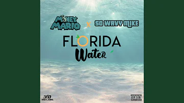 Florida Water (feat. Sowavymike)